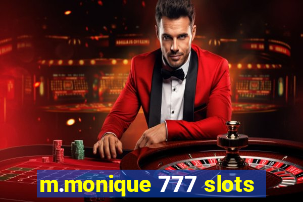 m.monique 777 slots